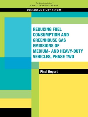 cover image of Reducing Fuel Consumption and Greenhouse Gas Emissions of Medium- and Heavy-Duty Vehicles, Phase Two